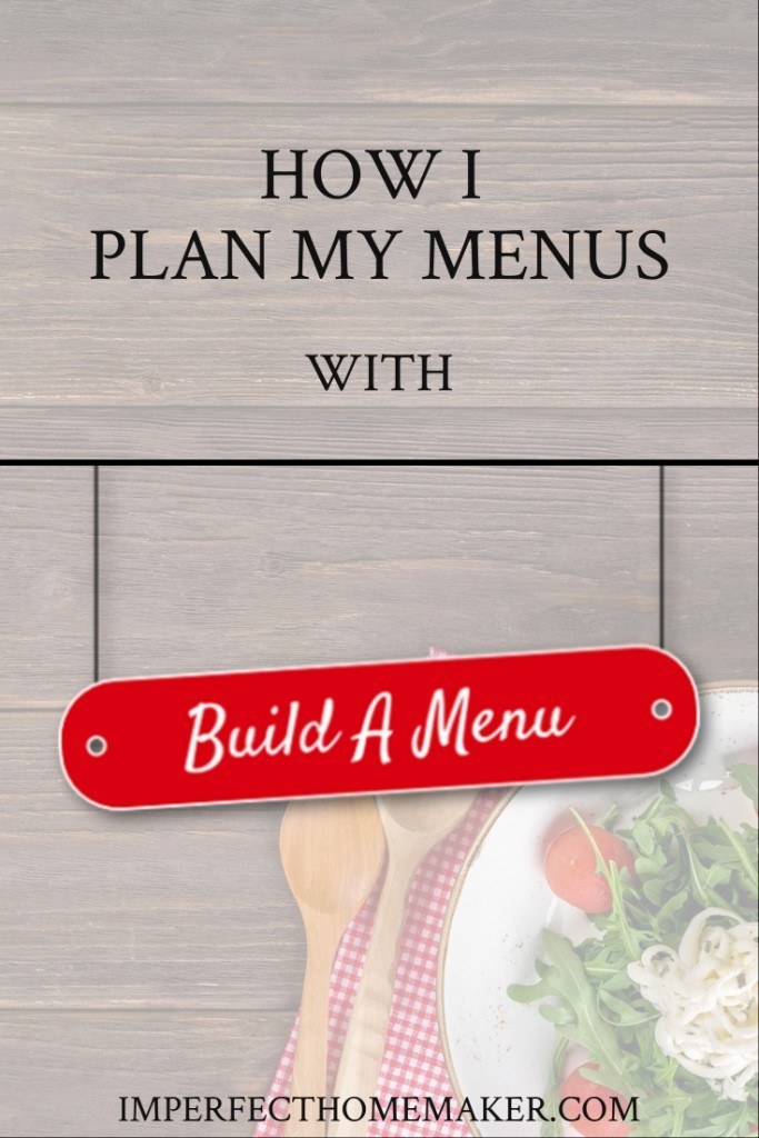 how i plan my menus with build a menu