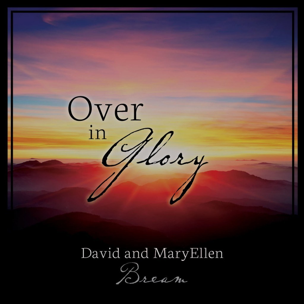 Over in Glory | Christ honoring, sacred music